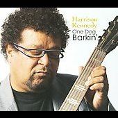 Harrison Kennedy One Dog Barking CD