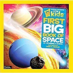 Geographic Little Kids First Big Book of Space   Hughes, Catherine