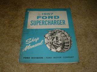 1957 Ford Original Paxton Supercharger Service Manual Dated June 57