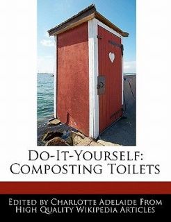 Do It Yourself  Composting Toilets