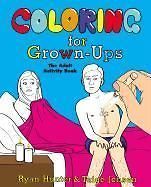 NEW Coloring for Grown Ups The Adult Activity Book by Ryan Hunter