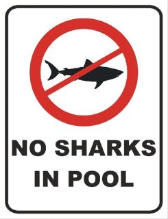 2774 NO SHARKS IN POOL FUN FUNNY GIFTS METAL WALL SIGNS, FRIDGE MAGNET