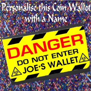 Personalised Danger Coin Wallet Purse   add a Name Lovely Christmas