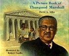 Picture Book of Thurgood Marshall by David A. Adler (1997, Hardcover