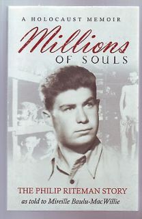 Millions of Souls A Holocaust Memoir The Philip Riteman Story by Baulu
