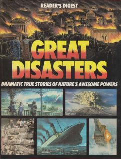 GREAT DISASTERS ~ Readers Digest STORIES of NATURES AWESOME POWERS