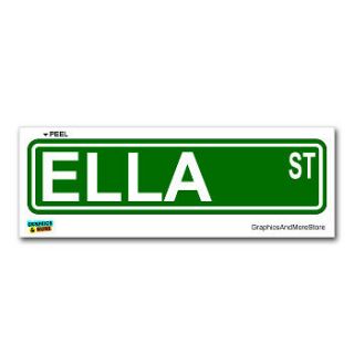 Ella Street Road Sign   Name Window Bumper Sticker