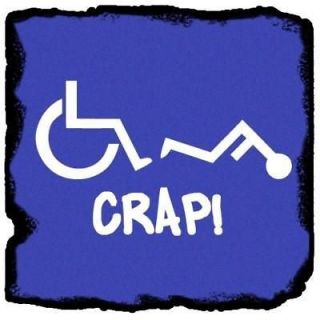 Funny comedy rude T Shirt CRAP Disabled Wheelchair Joke