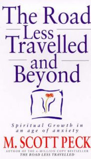The Road Less Travelled and Beyond s M Scott Peck 0712670769