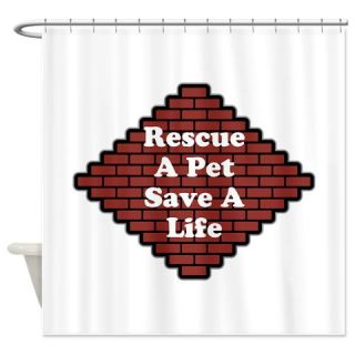  Rescue A Pet, Save A Life Shower Curtain  Use code FREECART at Checkout